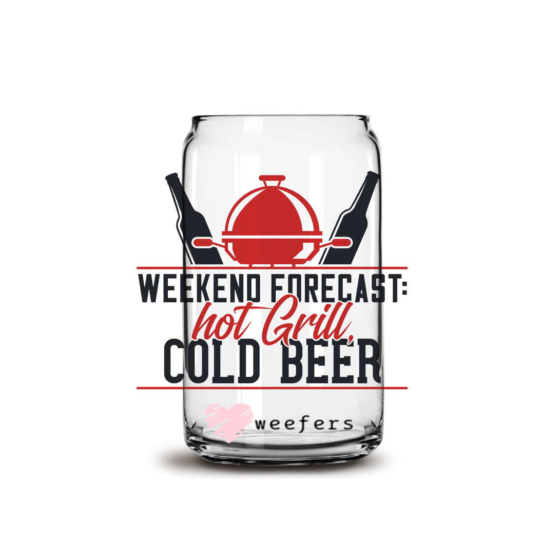 Weekend Forecast Hot Grill and Cold Beer 16oz Libbey Glass Can UV-DTF or Sublimation Wrap - Decal