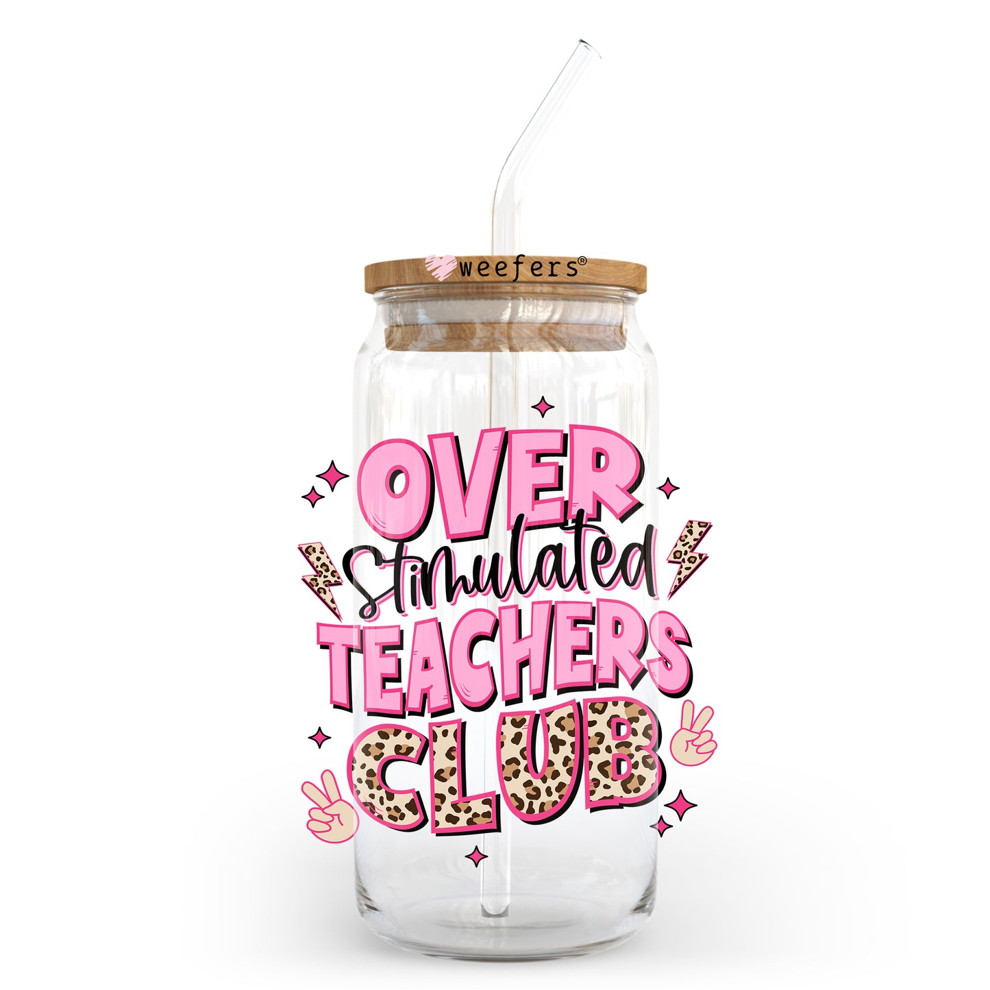 Overstimulated Teacher Club 20oz Libbey Glass Can UV DTF or Sublimation Wrap - Decal Transfer Weefers