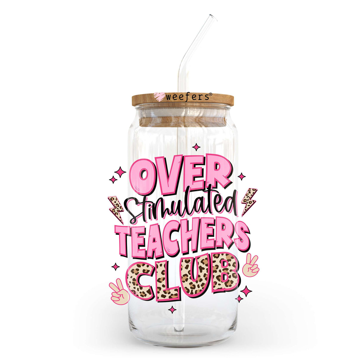 Overstimulated Teacher Club 20oz Libbey Glass Can UV DTF or Sublimation Wrap - Decal Transfer Weefers