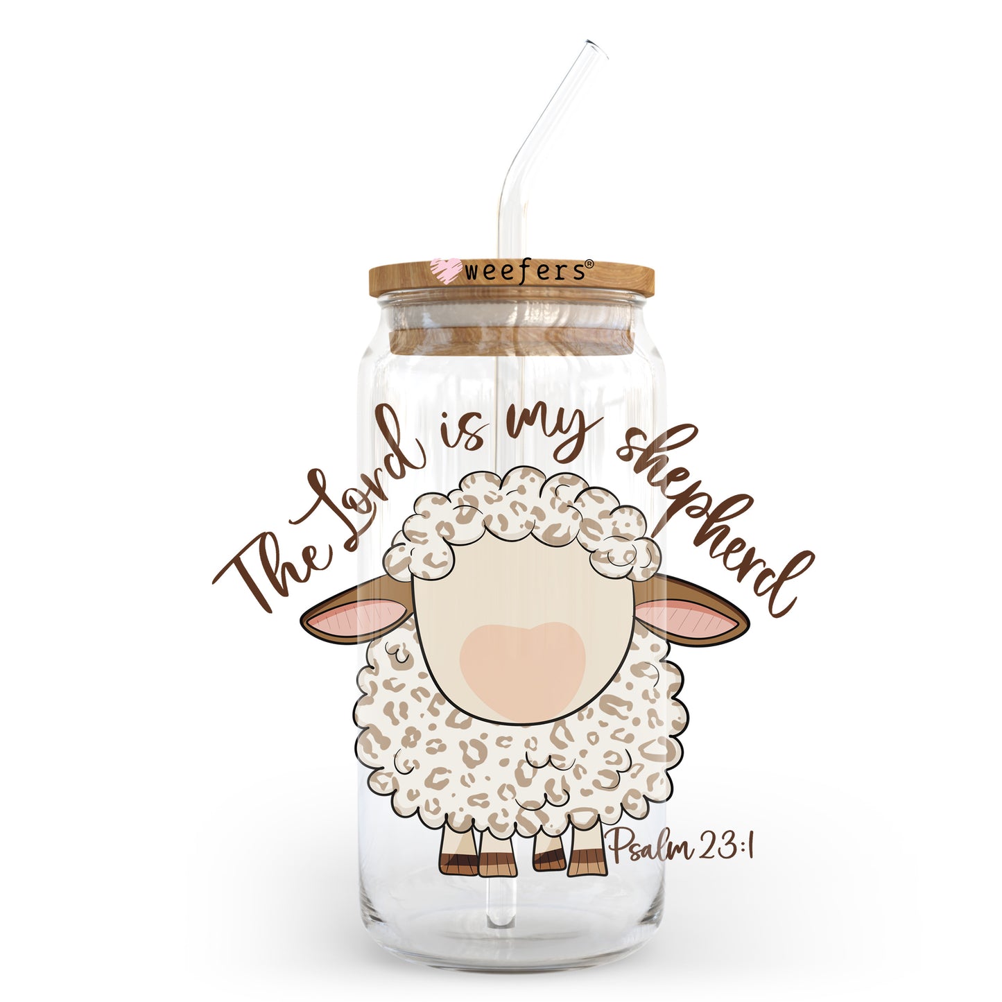 The Lord is My Shepherd 20oz Libbey Glass Can UV DTF or Sublimation Wrap - Decal Transfer Weefers
