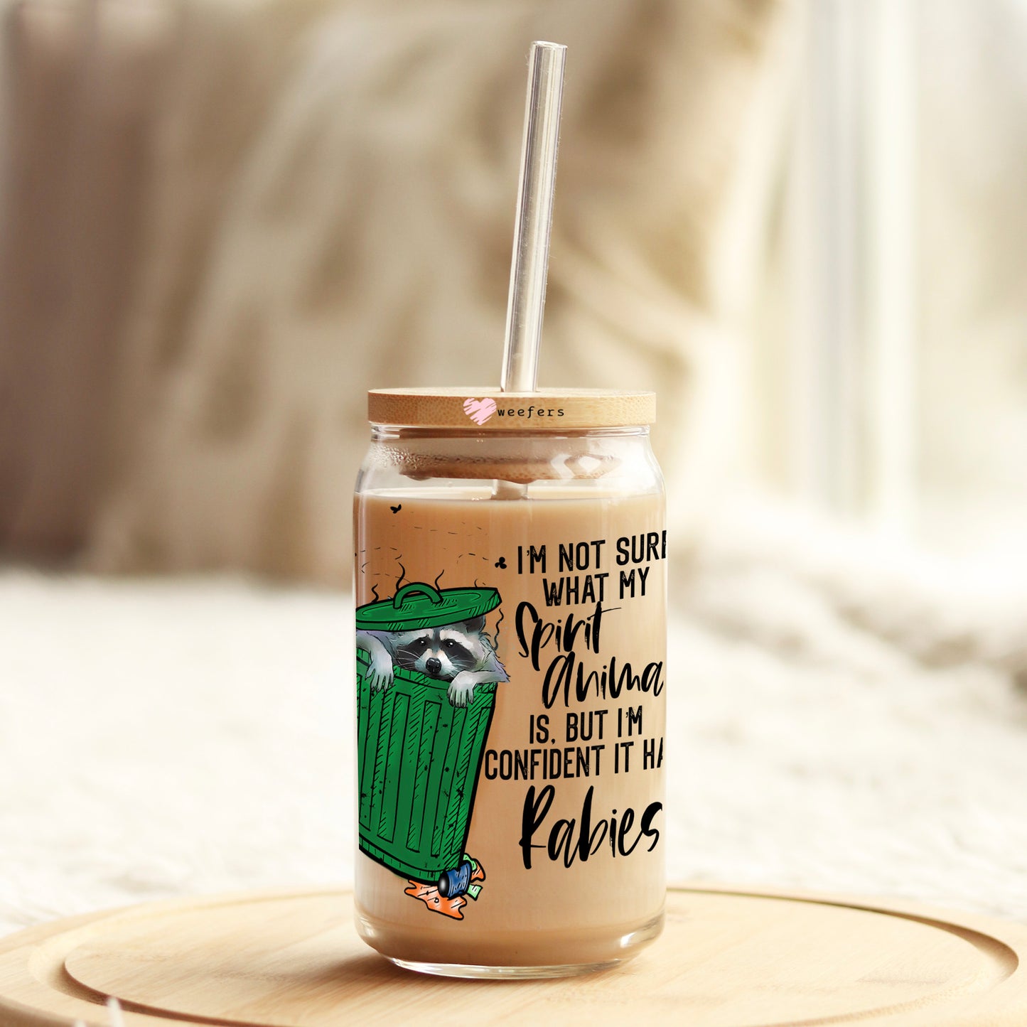 I'm Not Sure What My Spirit Animal is But I'm Confident it Has Rabies 16oz Libbey Glass Can UV DTF or Sublimation Cup Wrap - Decal Transfers Weefers