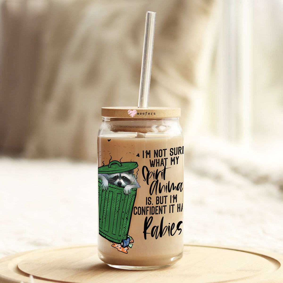 I'm Not Sure What My Spirit Animal is But I'm Confident it Has Rabies 16oz Libbey Glass Can UV DTF or Sublimation Cup Wrap - Decal Transfers Weefers