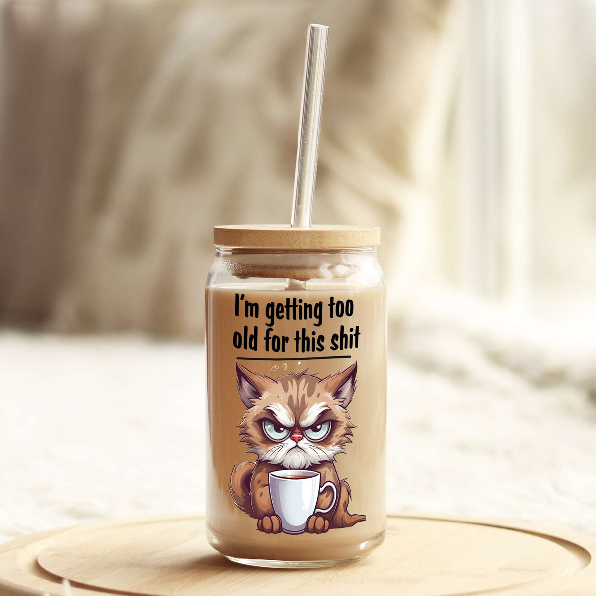 I'm Getting Too old for this Sh$t Funny Office Cup 16oz Libbey Glass Can UV DTF or Sublimation Wrap - Decal Weefers