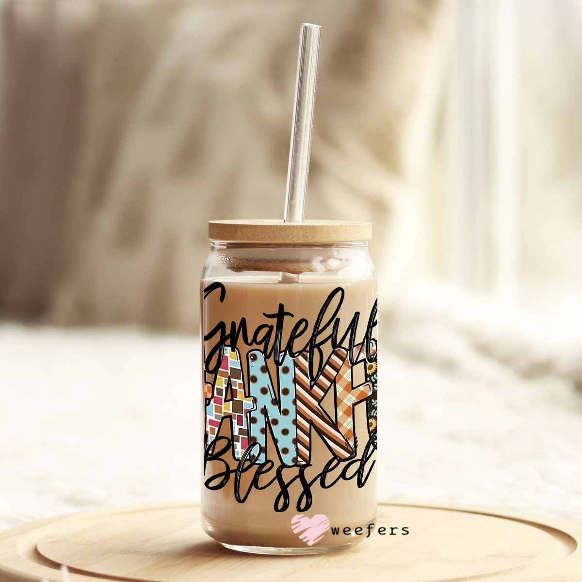 Grateful Thankful Blessed 16oz Libbey Glass Can UV DTF or Sublimation Wrap - Decal Weefers