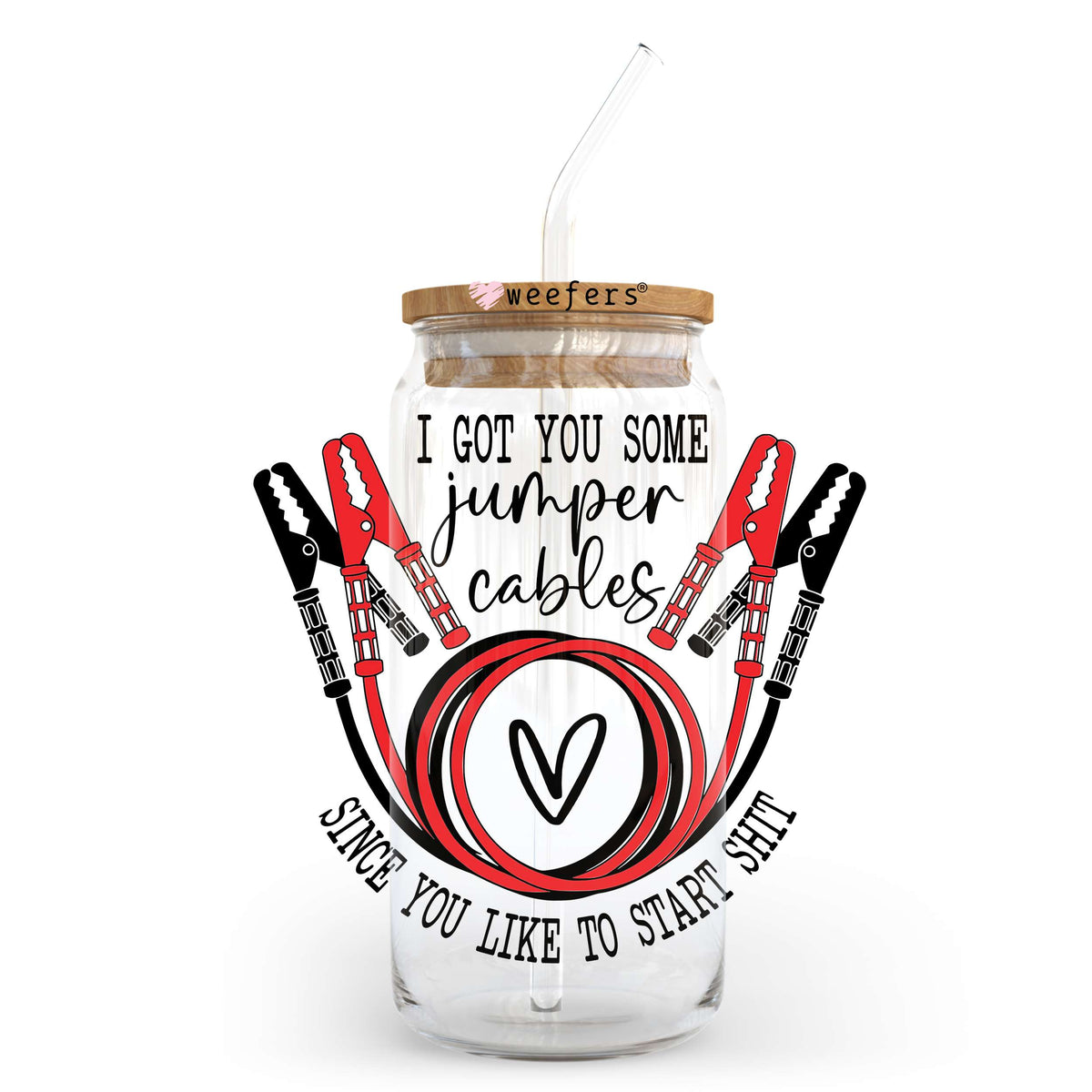 I Got you Some Jumper Cables 20oz Libbey Glass Can, 34oz Hip Sip, 40oz Tumbler UV DTF or Sublimation Decal Transfer Weefers