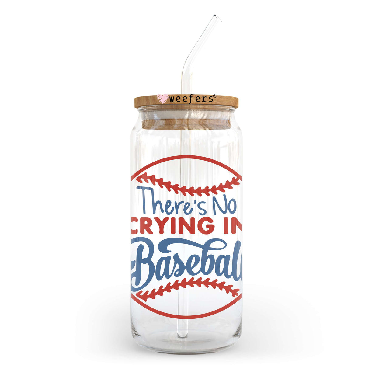 There's No Crying in Baseball 20oz Libbey Glass Can UV DTF or Sublimation Wrap - Decal Transfer Weefers