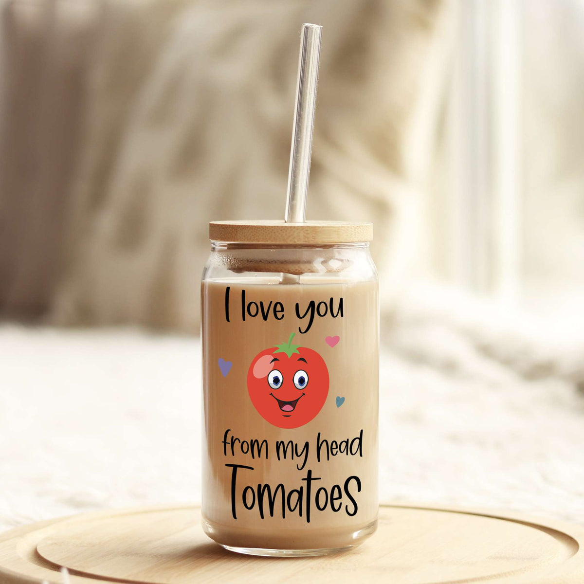 I love you from my Tomatoes 16oz Libbey Glass Can UV DTF or Sublimation Wrap - Decal Weefers
