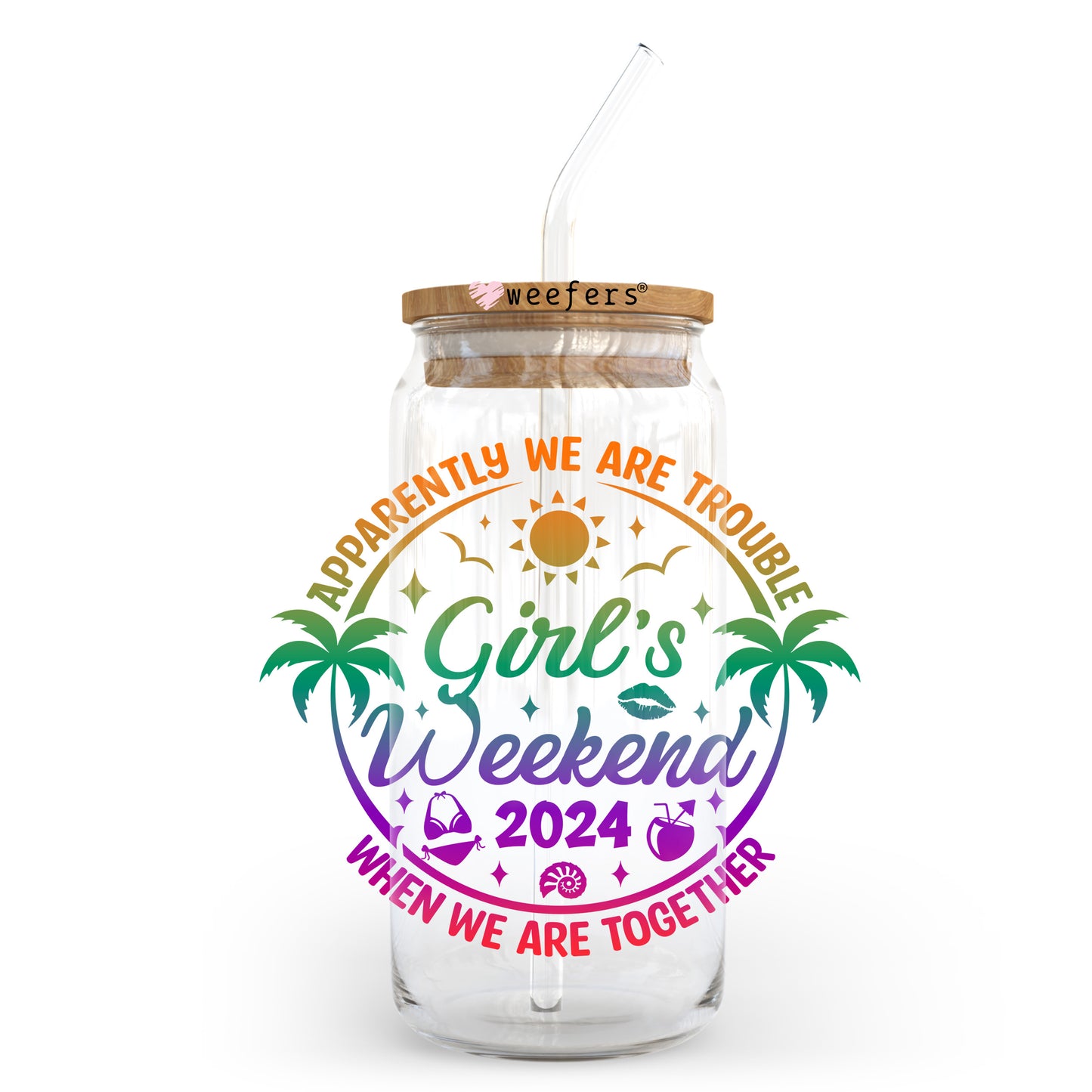 Girls Weekend 2024 20oz Libbey Glass Can UV DTF or Sublimation Wrap - Decal Transfer Weefers