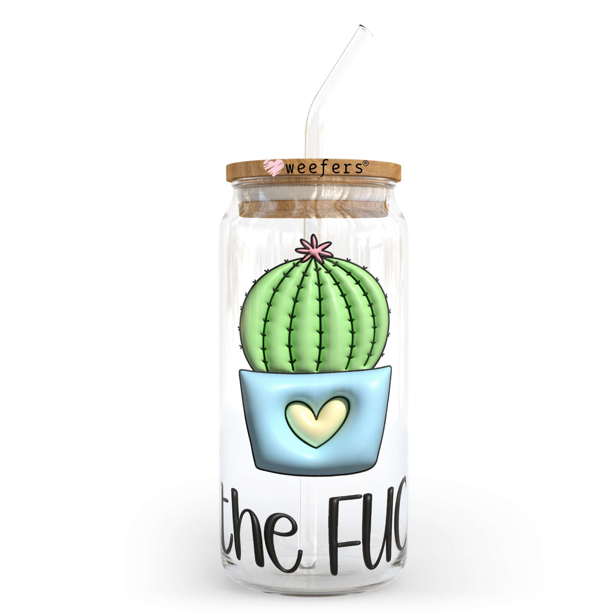 What the Fucculent 20oz Libbey Glass Can, 34oz Hip Sip, 40oz Tumbler UV DTF or Sublimation Decal Transfer Weefers