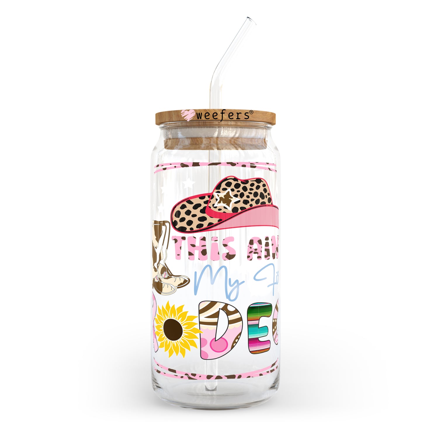 This Ain't My First Rodeo Pink 20oz Libbey Glass Can, 34oz Hip Sip, 40oz Tumbler UV DTF or Sublimation Decal Transfer Weefers