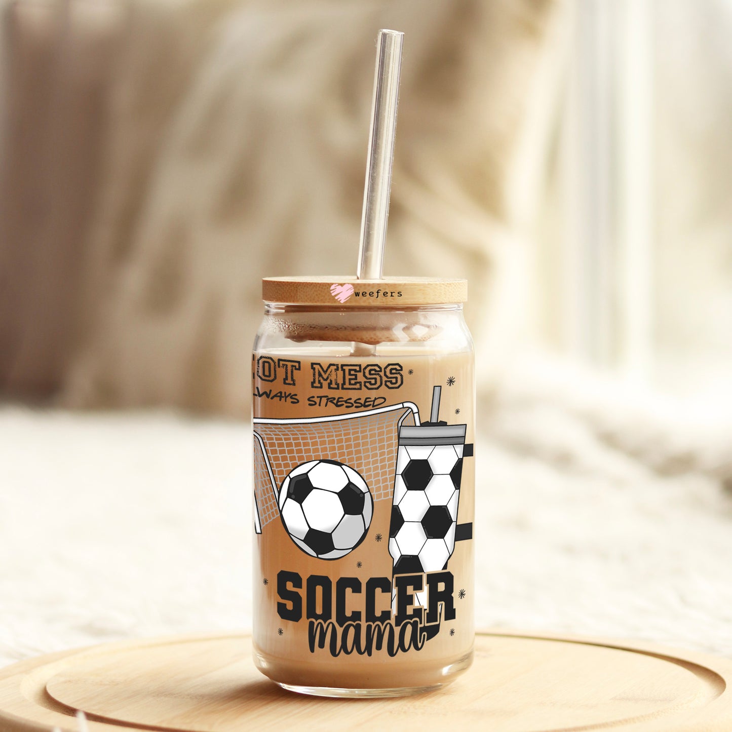 Hot Mess Always Stressed Soccer Mom 16oz Libbey Glass Can UV DTF or Sublimation Cup Wrap - Decal Transfers Weefers