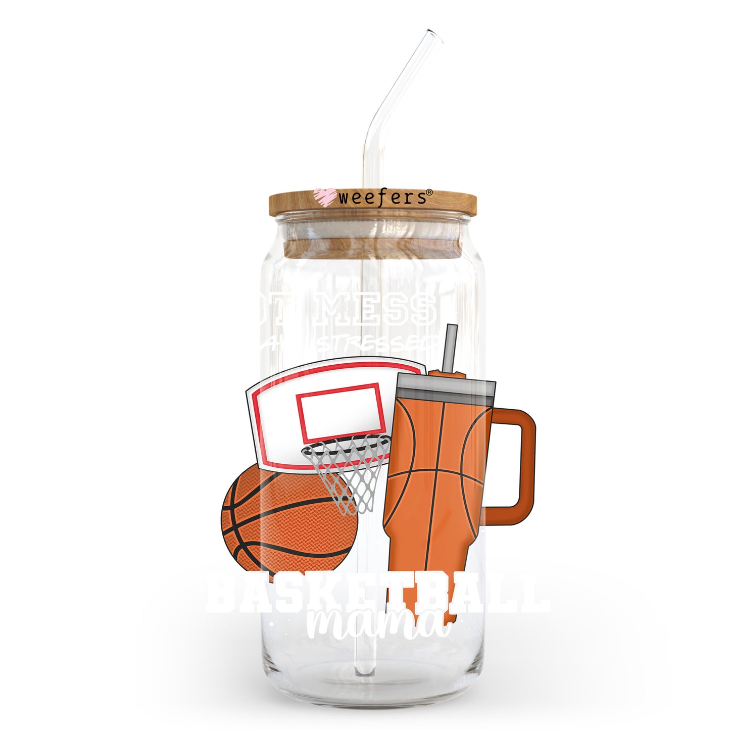 Hot Mess Always Stressed Basketball Mom 20oz Libbey Glass Can UV DTF or Sublimation Wrap - Decal Transfer Weefers