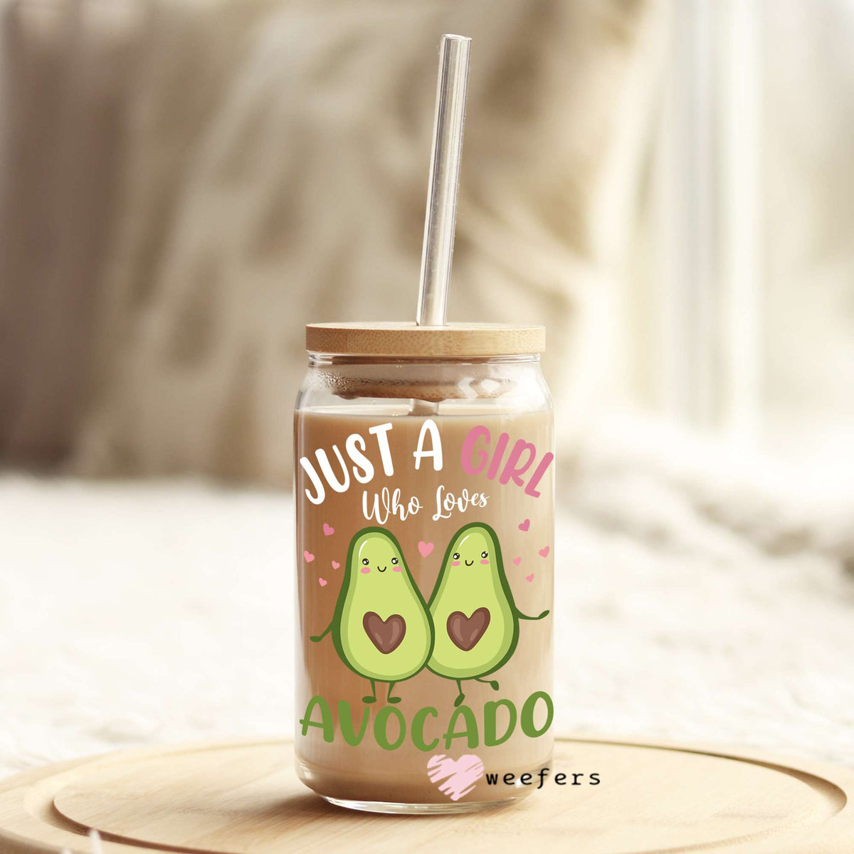 Just a Girl Who Loves Avocado 16oz Libbey Glass Can UV DTF or Sublimation Wrap - Decal Weefers