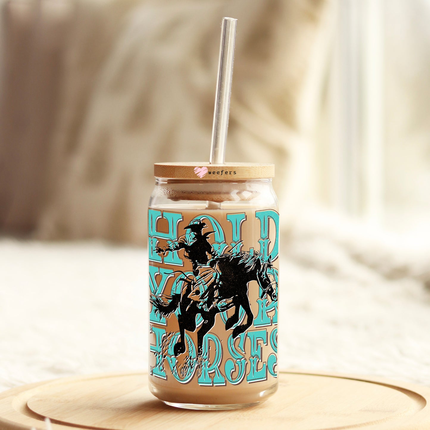 Hold Your Horses 16oz Libbey Glass Can UV DTF or Sublimation Cup Wrap - Decal Transfer Weefers