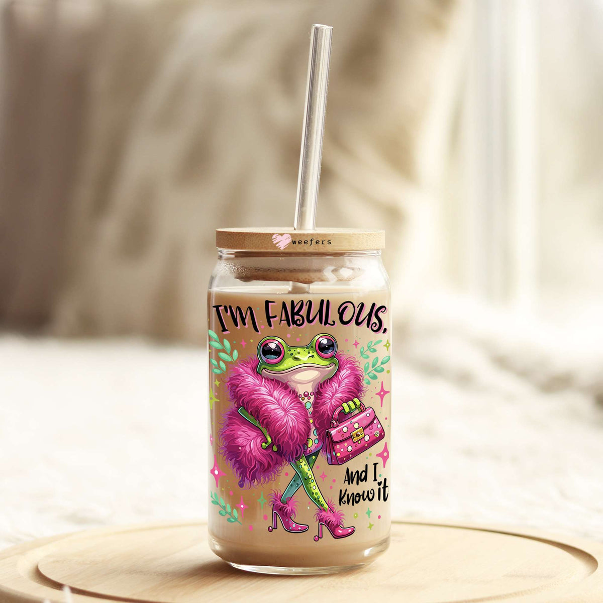 I'm Fabulous and I Know It 16oz Libbey Glass Can UV DTF or Sublimation Cup Wrap - Decal Transfer Weefers