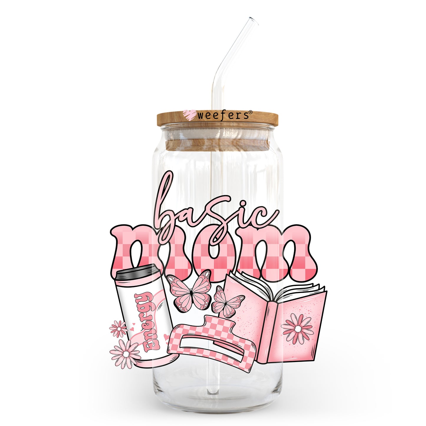 Basic Mom 20oz Libbey Glass Can UV DTF or Sublimation Wrap - Decal Transfer Weefers