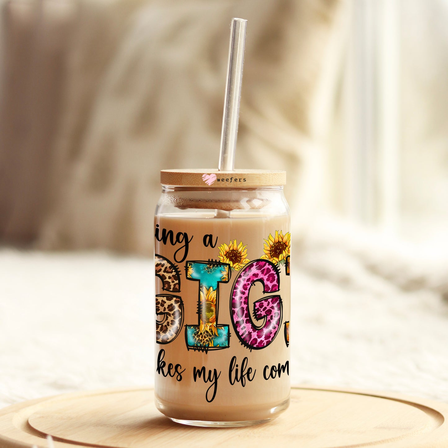 Being a Gigi Makes My Life Complete 16oz Libbey Glass Can UV DTF or Sublimation Cup Wrap - Decal Transfers Weefers