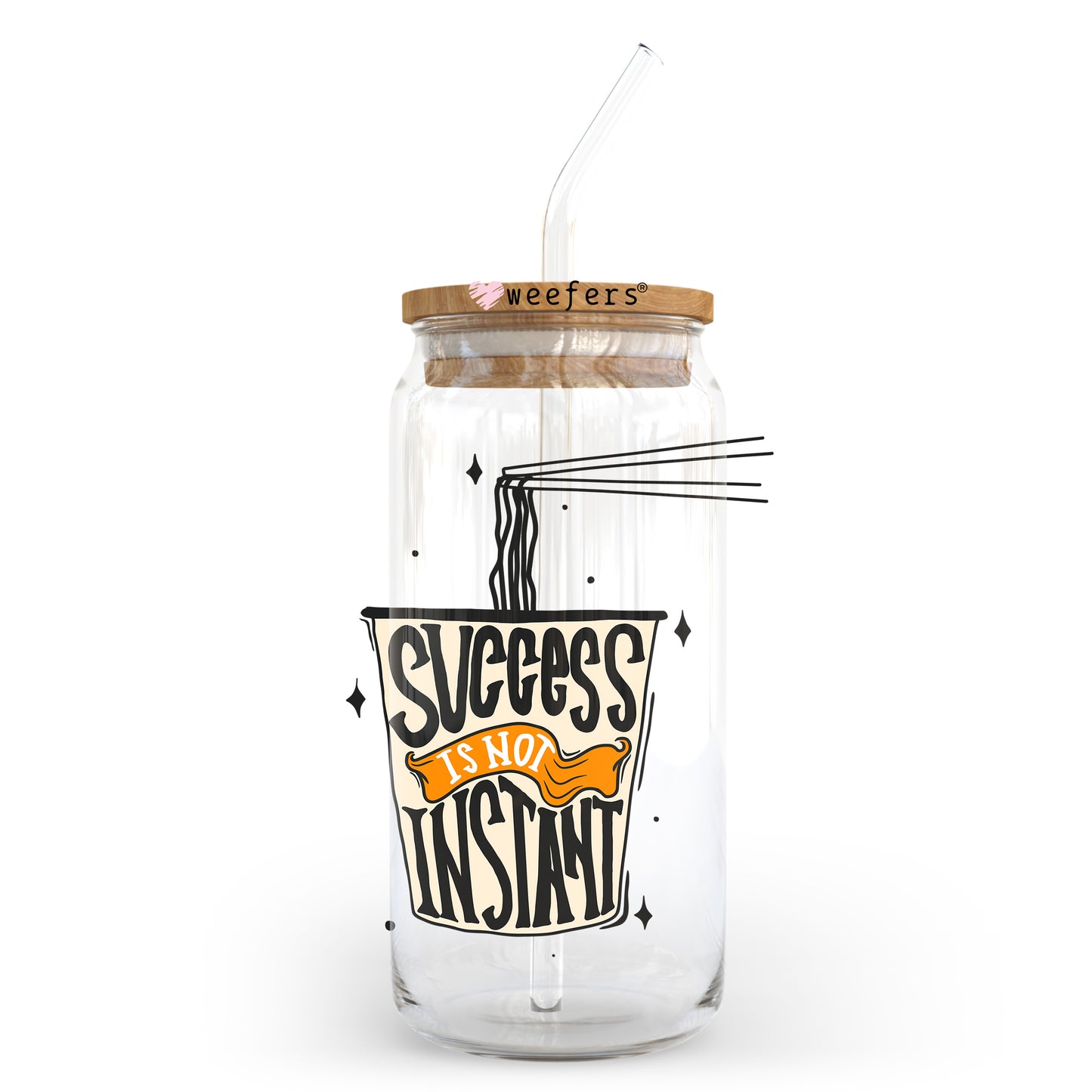 Success Isn't Instant 20oz Libbey Glass Can UV DTF or Sublimation Wrap - Decal Transfer Weefers