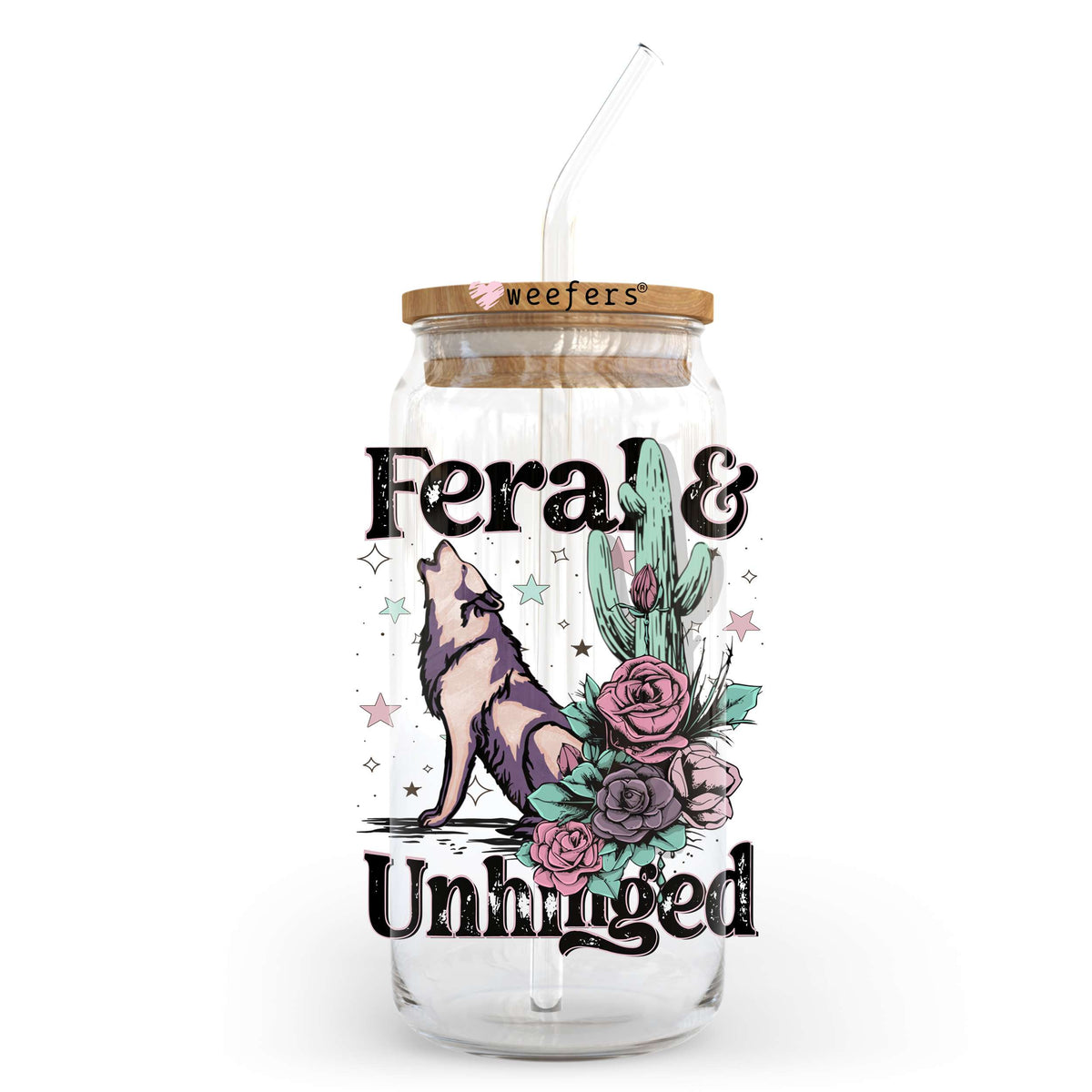 Feral and Unhinged 20oz Libbey Glass Can UV DTF or Sublimation Wrap - Decal Transfer Weefers