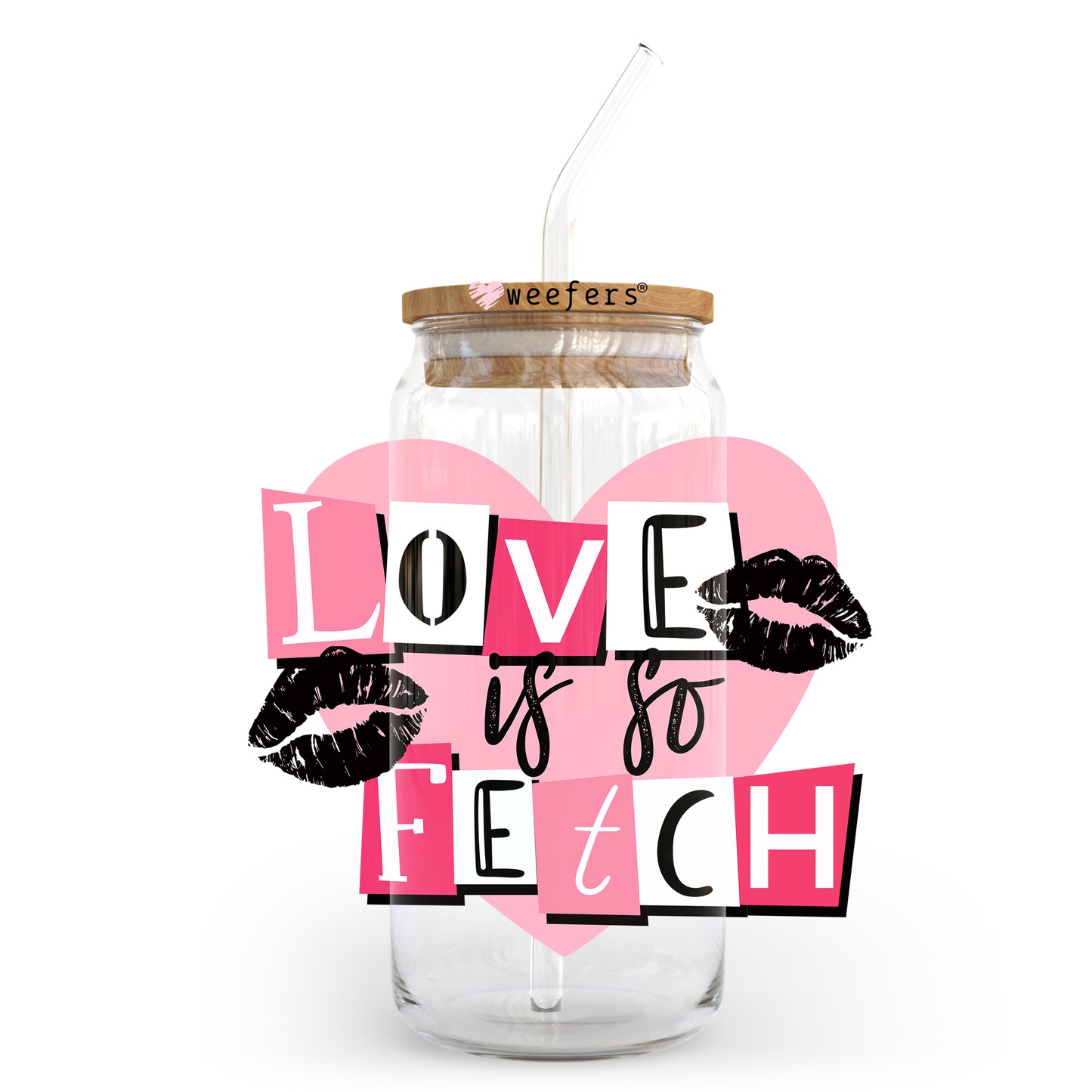Love is So Fetch 20oz Libbey Glass Can UV DTF or Sublimation Wrap - Decal Transfer Weefers