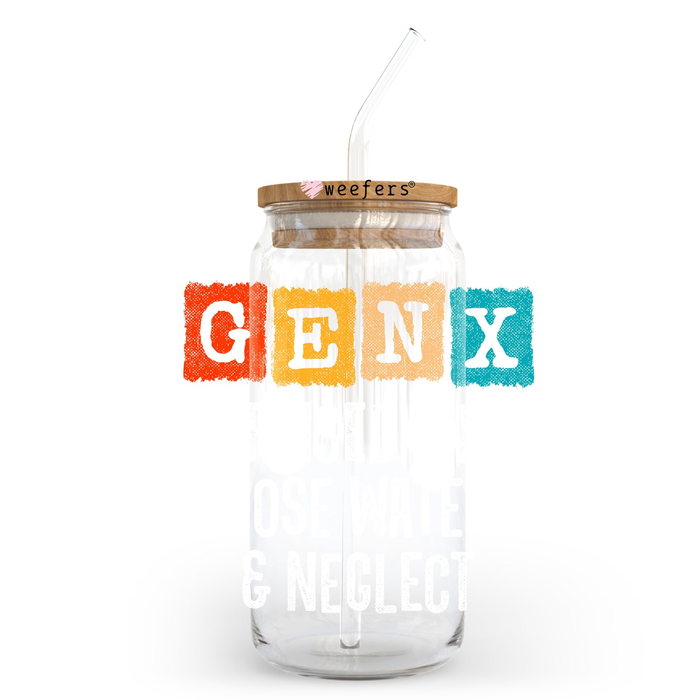 GenX Raised on Hose Water and Neglect 20oz Libbey Glass Can UV DTF or Sublimation Wrap - Decal Transfer Weefers