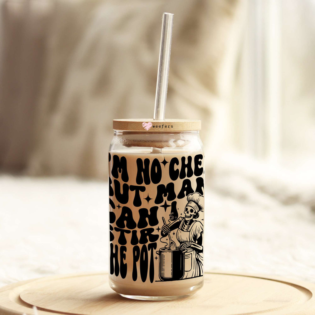 I'm No Chef But Man Can I Stir The Pot 16oz Libbey Glass Can UV DTF or Sublimation Wrap - Decal Weefers