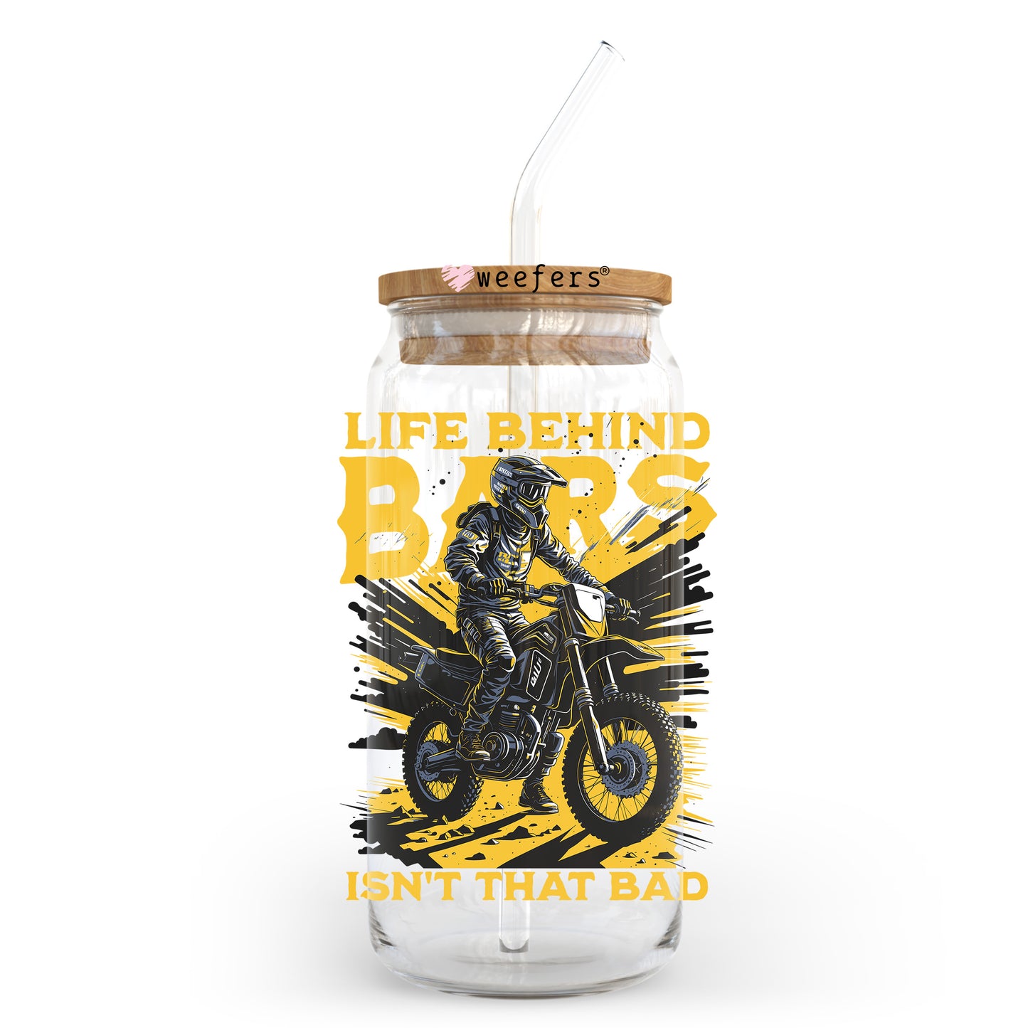 Life Behind Bars Isn't So Bad Motorcross 20oz Libbey Glass Can UV DTF or Sublimation Wrap - Decal Transfer Weefers