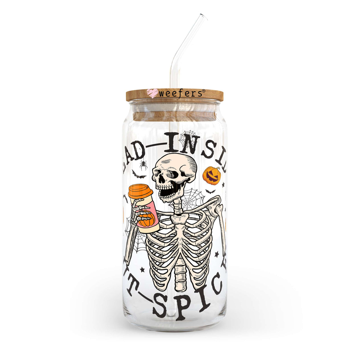 Dead Inside but Spiced 20oz Libbey Glass Can, 34oz Hip Sip, 40oz Tumbler UV DTF or Sublimation Decal Transfer Weefers