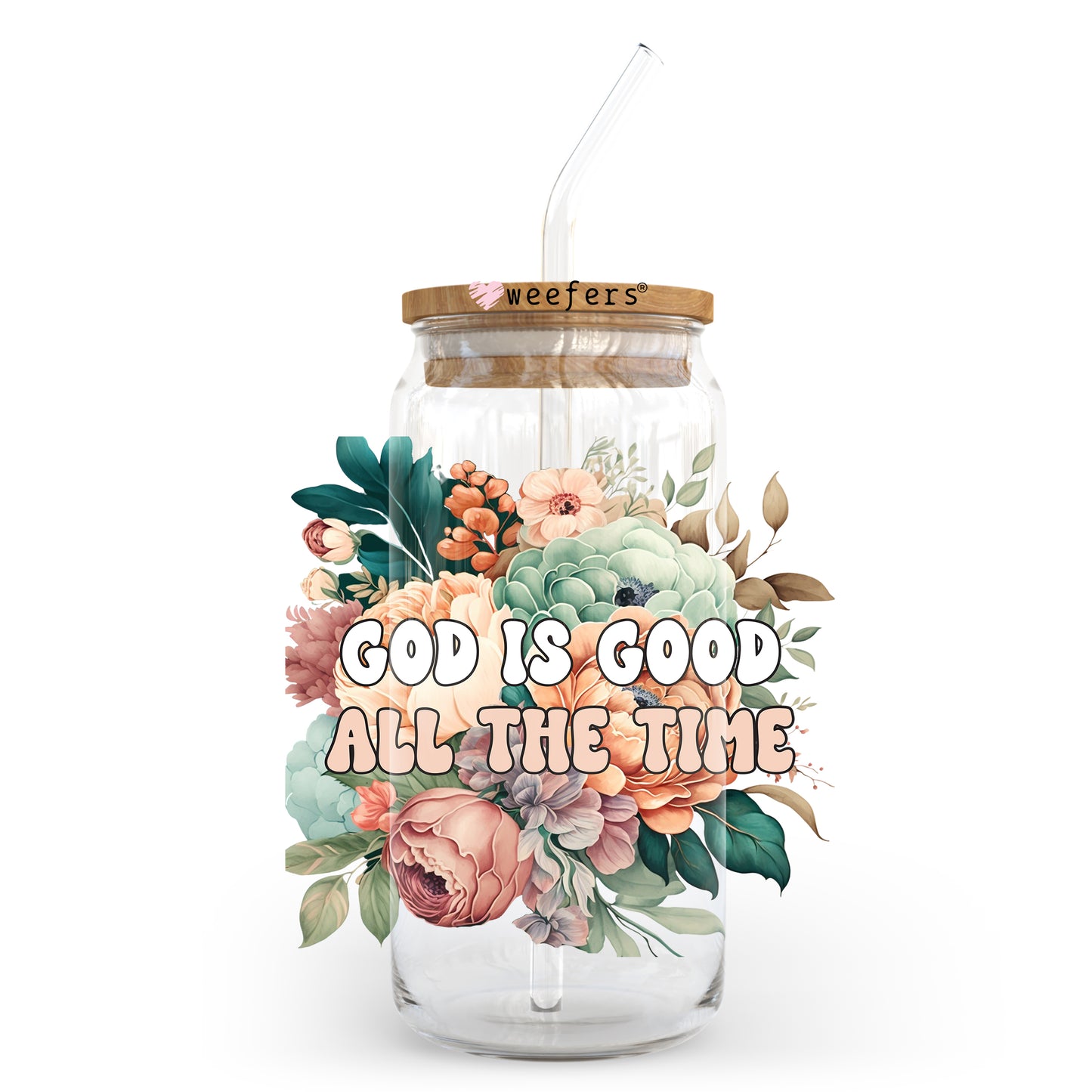 God is Good all the Time 20oz Libbey Glass Can UV DTF or Sublimation Wrap - Decal Transfer Weefers