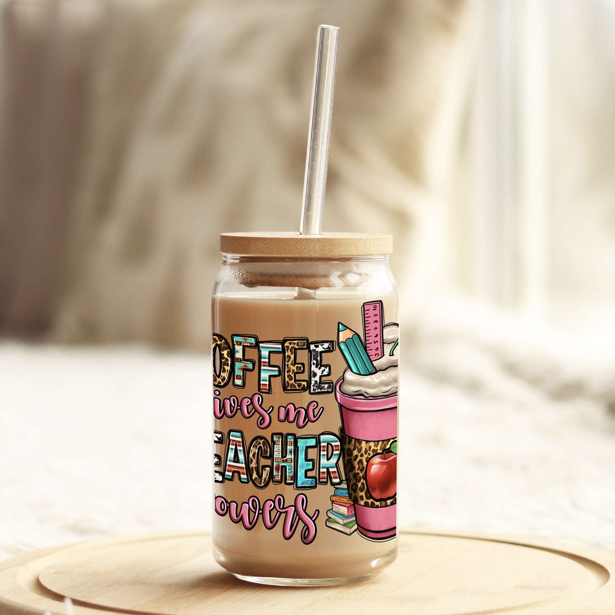 Coffee Gives Me Teacher Powers 16oz Libbey Glass Can UV DTF or Sublimation Wrap - Decal Weefers