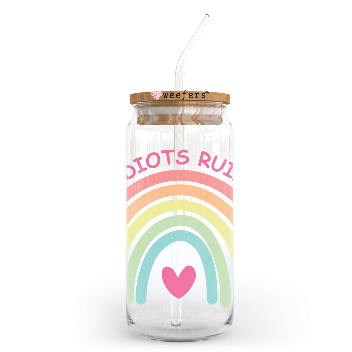 Don't Let Idiots Ruin Your Day 20oz Libbey Glass Can, 34oz Hip Sip, 40oz Tumbler UV DTF or Sublimation Decal Transfer Weefers