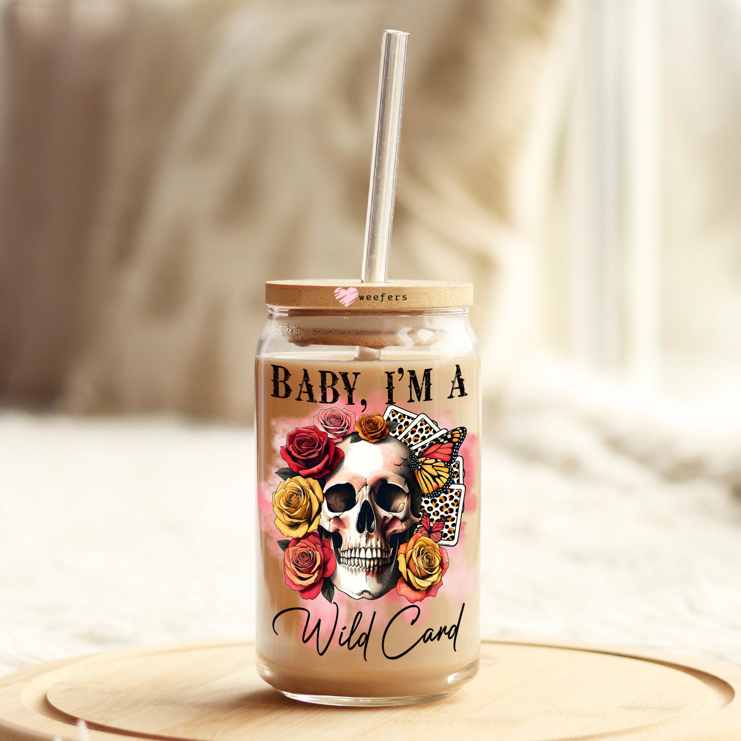 Baby I'm a Wild Card 16oz Libbey Glass Can UV DTF or Sublimation Cup Wrap - Decal Transfer Weefers