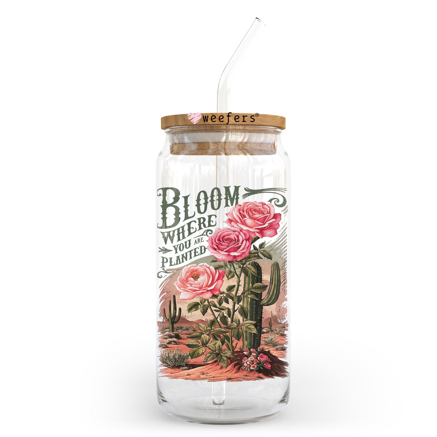 Bloom Where You Are Planted 20oz Libbey Glass Can, 34oz Hip Sip, 40oz Tumbler, 24oz Cold Cup UV DTF or Sublimation Decal Transfer - Weefers