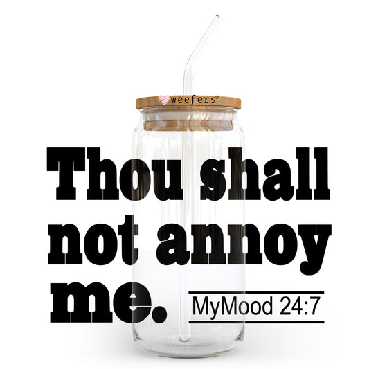 Thou Shall Not Annoy Me 20oz Libbey Glass Can, 34oz Hip Sip, 40oz Tumbler, 24oz Cold Cup UV DTF or Sublimation Decal Transfer - Weefers