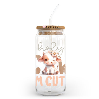 Holy Cow I'm Cute 20oz Libbey Glass Can, 34oz Hip Sip, 40oz Tumbler, 24oz Cold Cup UV DTF or Sublimation Decal Transfer - Weefers