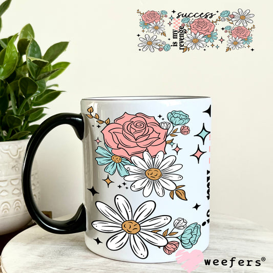 Success Is My Revenge UV DTF Cup Wrap 11oz Coffee Mug Weefers