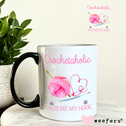 I'm a Crochetaholic on the Road to Recovery UV DTF Decal 11oz Coffee Mug Weefers