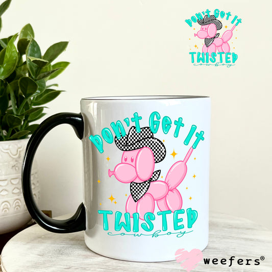 Don't Get it Twisted Balloon Dog UV DTF Decal 11oz Coffee Mug Weefers
