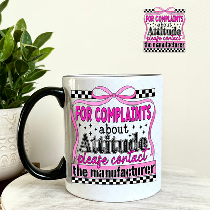 For Complaints about Attitude Please Contact the Manufacturer UV DTF Decal 11oz Coffee Mug Weefers