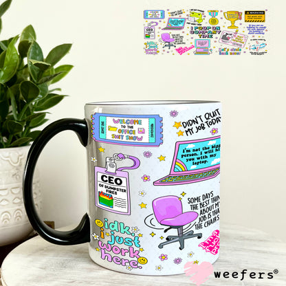 Funny Work Quotes UV DTF Cup Wrap - Weefers Exclusive Wrap 11oz Coffee Mug Weefers