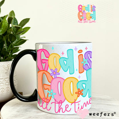 God is Good all the Time UV DTF Decal 11oz Coffee Mug Weefers