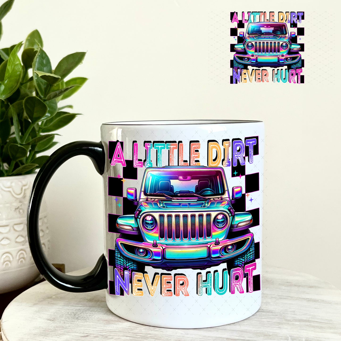 A Little Dirt Never Hurt UV DTF Decal 11oz Coffee Mug Weefers