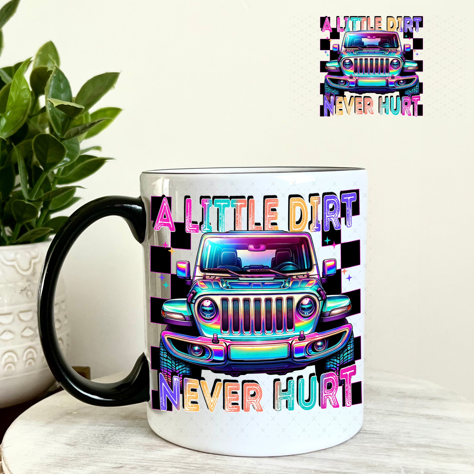 A Little Dirt Never Hurt UV DTF Decal 11oz Coffee Mug Weefers