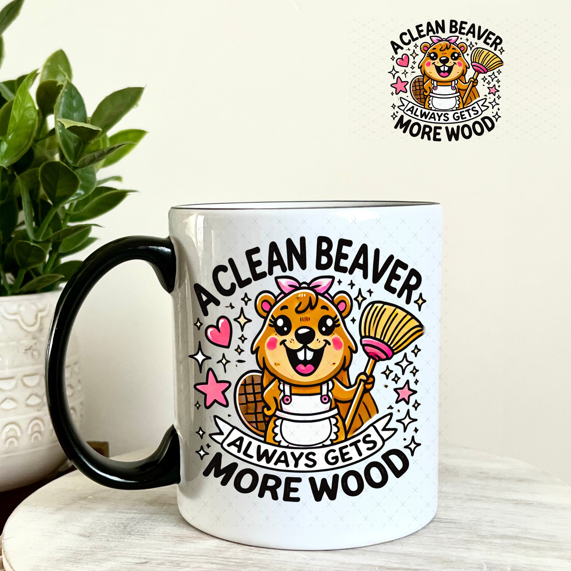 A Clean Beaver Always Gets More Wood UV DTF Decal 11oz Coffee Mug Weefers