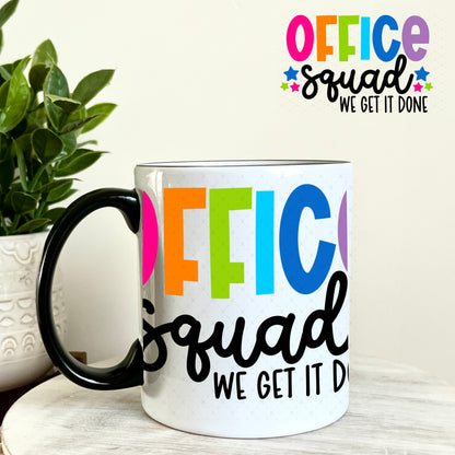Office Squad We Get It Done UV DTF Decal 11oz Coffee Mug Weefers