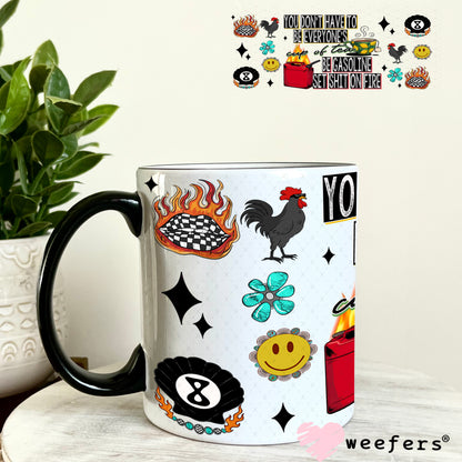 You Don't Have to Be Everyone's Cup of Tea UV DTF Cup Wrap - Weefers Exclusive 11oz Coffee Mug Weefers