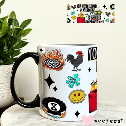 You Don't Have to Be Everyone's Cup of Tea UV DTF Cup Wrap - Weefers Exclusive 11oz Coffee Mug Cup Wrap Weefers