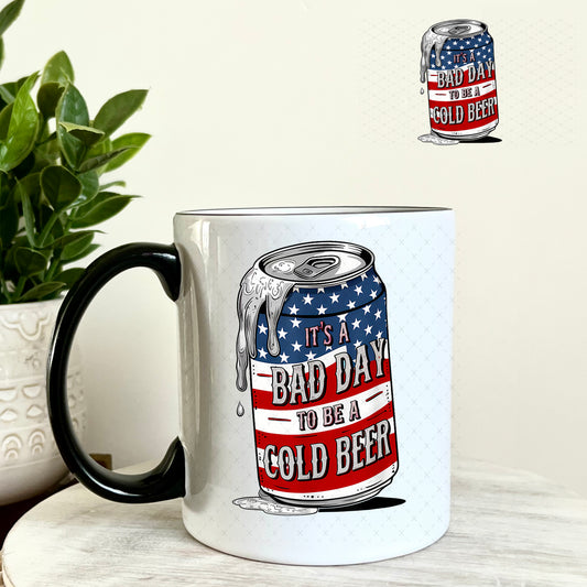 It's a Bad Day to Be a Cold Beer UV DTF Decal 11oz Coffee Mug Weefers