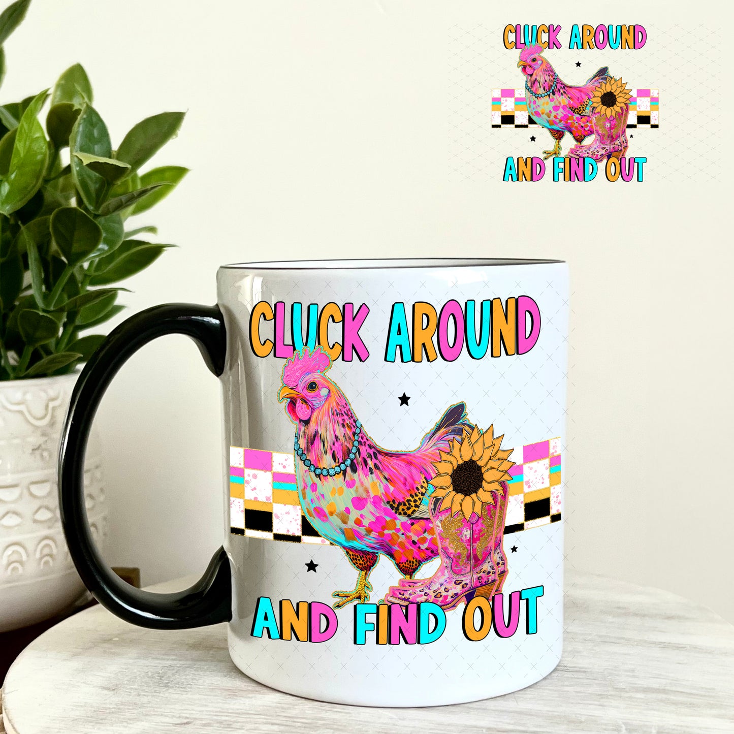 Cluck Around and Find Out UV DTF Decal 11oz Coffee Mug Weefers