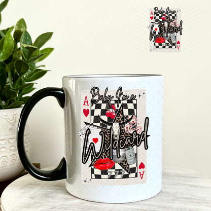 Baby I'm a Wild Card UV DTF Decal 11oz Coffee Mug Weefers
